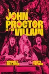 John Proctor is the Villain