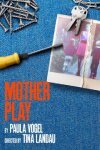 Mother Play on Broadway