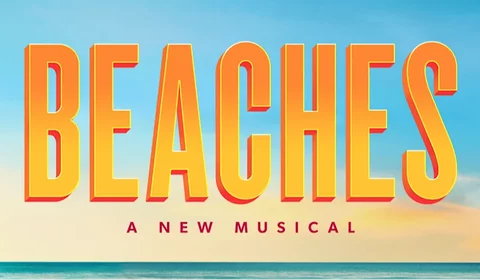 Beaches: The Musical on Broadway